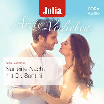 Nur eine Nacht mit Dr. Santini (Julia Ärzte zum Verlieben) - undefined