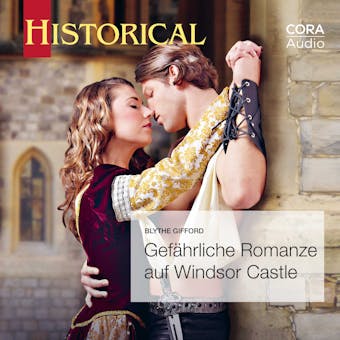 Gefährliche Romanze auf Windsor Castle (Historical 357) - Blythe Gifford