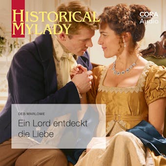 Ein Lord entdeckt die Liebe (Historical Lords & Ladies) - Deb Marlowe