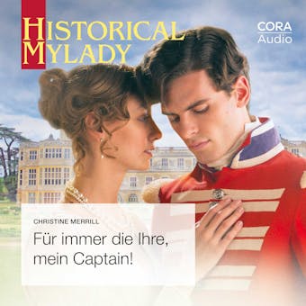 Für immer die Ihre, mein Captain! (Historical MyLady 602) - Christine Merrill