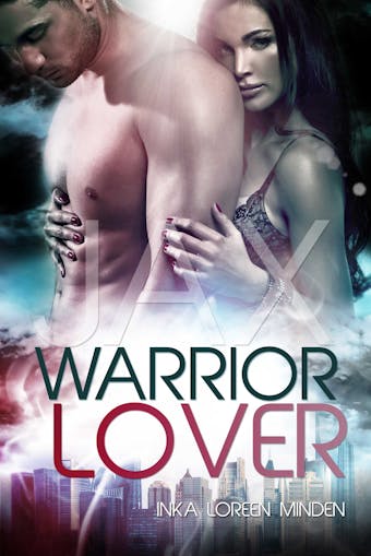 Jax - Warrior Lover 1: Die Warrior Lover Serie
