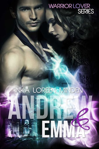 Andrew und Emma - Warrior Lover 6: Die Warrior Lover Serie - undefined