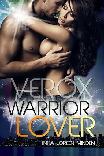 Verox - Warrior Lover 12: Die Warrior Lover Serie - Inka Loreen Minden