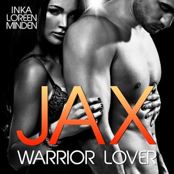 Jax - Warrior Lover 1: Die Warrior Lover Serie