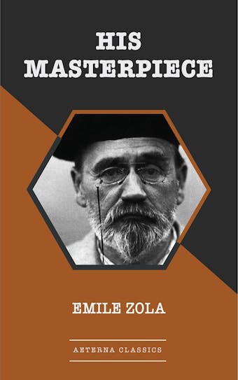 His Masterpiece - Emile Zola