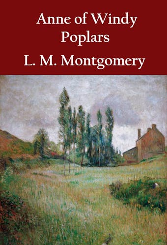 Anne of Windy Poplars - L. M. Montgomery