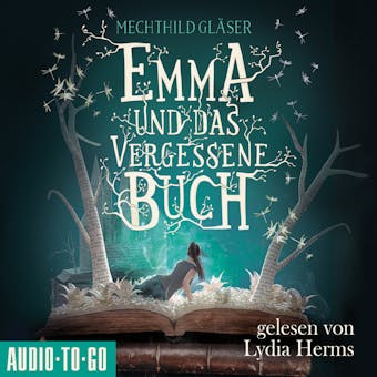 Emma und das vergessene Buch (Ungekürzt) - Mechthild Gläser