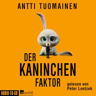 Der Kaninchen-Faktor (ungekürzt) - Antti Tuomainen