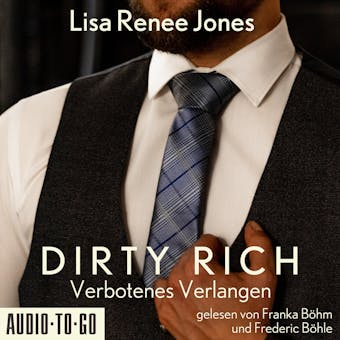 Verbotenes Verlangen - Dirty Rich, Band 2 (ungekürzt) - Lisa Renee Jones