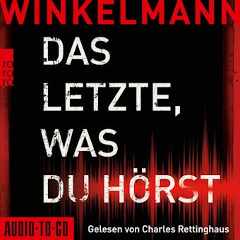 Das Letzte, was du hörst (gekürzt) - Andreas Winkelmann