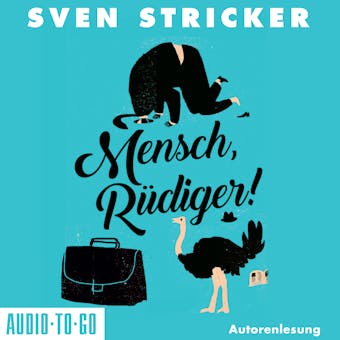 Mensch, RÃ¼diger! (ungekÃ¼rzt) - Sven Stricker