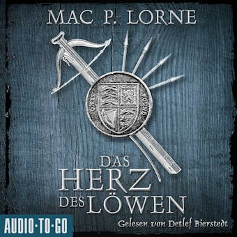 Das Herz des Löwen - Die Robin-Hood-Reihe, Band 2 (ungekürzt) - Mac P. Lorne