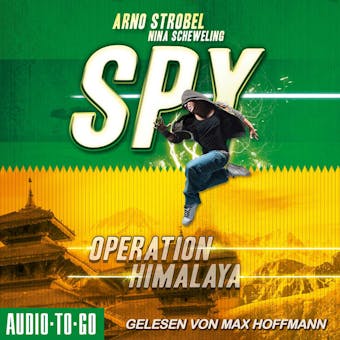 Operation Himalaya - SPY, Band 3 (ungekürzt) - Arno Strobel