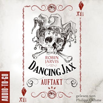 Auftakt - Dancing Jax, Band 1 (ungekÃ¼rzt) - Robin Jarvis
