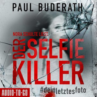 Der Selfie-Killer - #deinletztesfoto (ungekÃ¼rzt) - undefined
