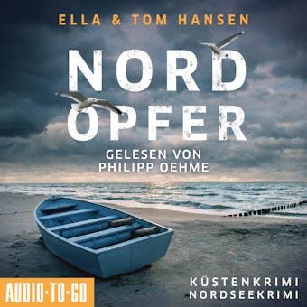 Nordopfer - Inselpolizei Amrum-FÃ¶hr - KÃ¼stenkrimi Nordsee, Band 2 (ungekÃ¼rzt) - Tom Hansen, Ella Hansen