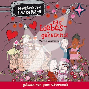 Detektivbüro LasseMaja - Das Liebesgeheimnis - Martin Widmark