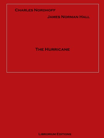The Hurricane - Charles Bernard Nordhoff, James Norman Hall
