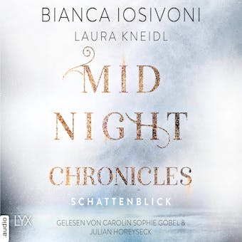 Schattenblick - Midnight-Chronicles-Reihe, Teil 1 (UngekÃ¼rzt) - Laura Kneidl, Bianca Iosivoni