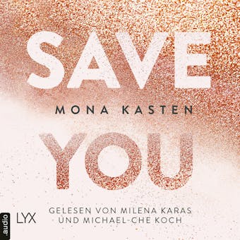 Save You - Maxton Hall Reihe, Band 2 (Ungekürzt) - Mona Kasten