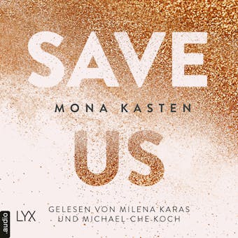 Save Us - Maxton Hall Reihe, Band 3 (Ungekürzt) - Mona Kasten