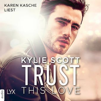 Trust this Love (Ungekürzt)