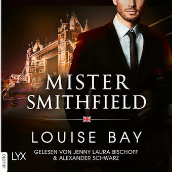 Mister Smithfield - Mister-Reihe, Teil 3 (Ungekürzt) - Louise Bay