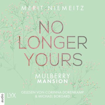 No Longer Yours - Mulberry Mansion, Teil 1 (UngekÃ¼rzt) - undefined
