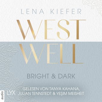 Westwell - Bright & Dark - Westwell-Reihe, Teil 2 (UngekÃ¼rzt) - Lena Kiefer
