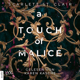 A Touch of Malice - Hades&Persephone, Teil 3 (UngekÃ¼rzt) - Scarlett St. Clair