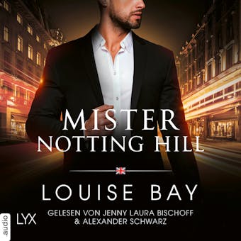 Mister Notting Hill - Mister-Reihe, Teil 6 (UngekÃ¼rzt) - Louise Bay