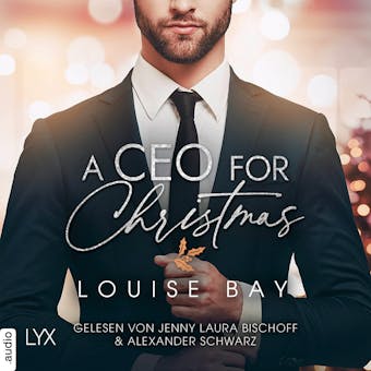 A CEO for Christmas (Ungekürzt) - Louise Bay