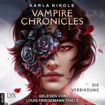 Vampire Chronicles - Die Verbindung - Lore and Lust-Reihe, Teil 1 (UngekÃ¼rzt) - Karla Nikole
