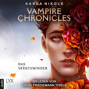 Vampire Chronicles - Das Verschwinden - Lore and Lust-Reihe, Teil 2 (UngekÃ¼rzt) - Karla Nikole