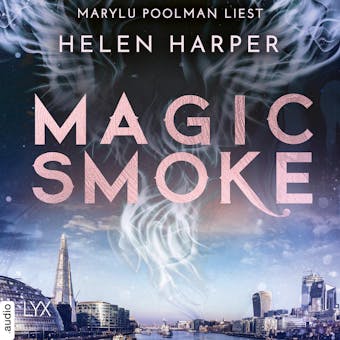 Magic Smoke - Firebrand-Reihe, Teil 3 (UngekÃ¼rzt) - Helen Harper