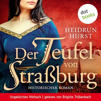 Der Teufel von Straßburg: Historischer Roman - Ungekürztes Hörbuch - undefined