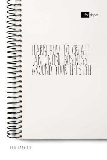 Learn How to Create an Online Business Around Your Lifestyle - Dale Carnegie, Sheba Blake
