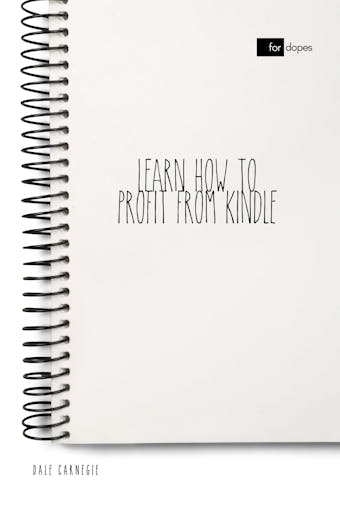 Learn How to Profit from Kindle - Dale Carnegie