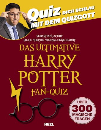 Das ultimative Harry Potter Fan-Quiz: Quiz dich schlau mit dem Quizgott - Vanessa Engelhardt, Silke Meuche, Sebastian Jacoby