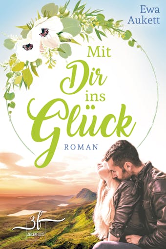 Mit Dir ins Glück – Schottland inklusive: Liebesroman - undefined