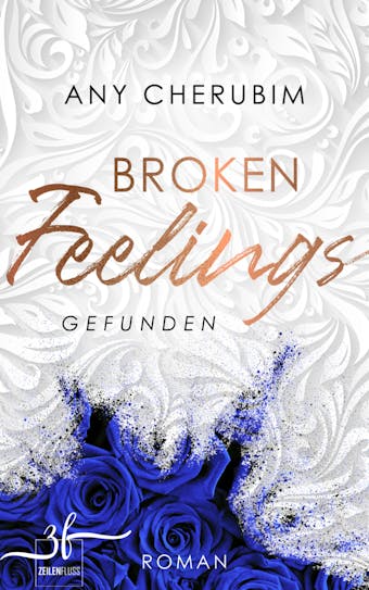 Broken Feelings - Gefunden: Liebesroman - undefined