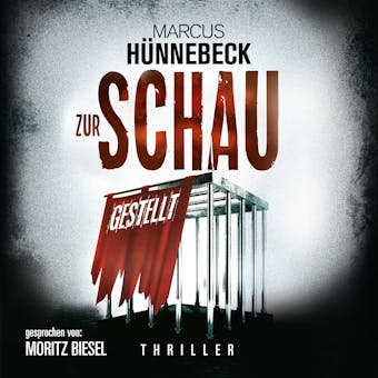 Zur Schau gestellt: Thriller - Marcus Hünnebeck
