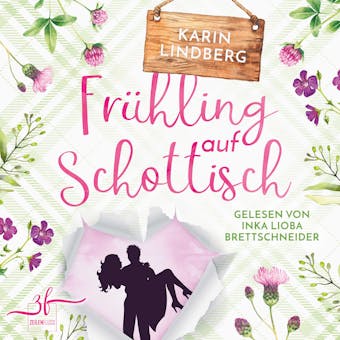 Frühling auf Schottisch: Highland-Liebesroman - Karin Lindberg