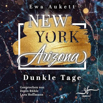 New York – Arizona: Dunkle Tage: Liebesroman - Ewa Aukett