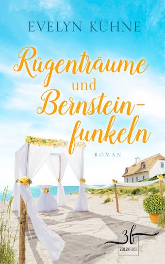 Rügenträume und Bernsteinfunkeln: Ostsee-Roman - Evelyn Kühne