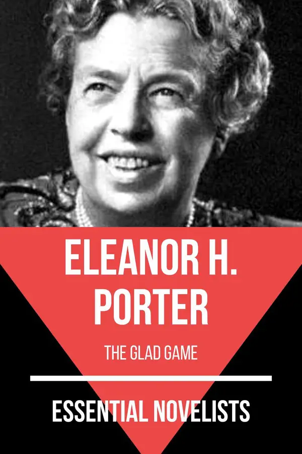 Essential Novelists - Eleanor H. Porter : the glad game