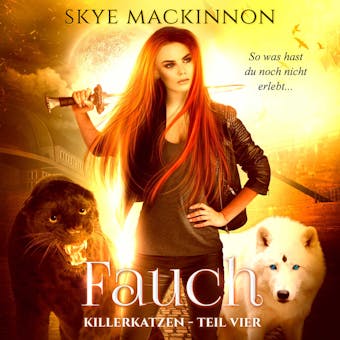 Fauch: Killerkatzen - Teil 4 - Skye MacKinnon