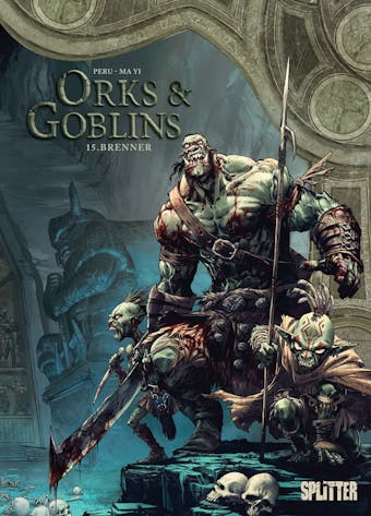 Orks & Goblins. Band 15: Brenner - Olivier Peru