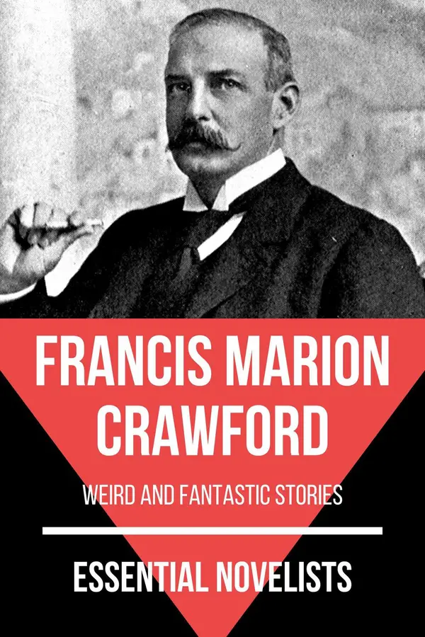 Essential Novelists - Francis Marion Crawford : weird and fantastic stories