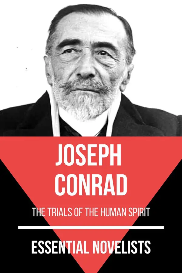 Essential Novelists - Joseph Conrad : the trials of the human spirit